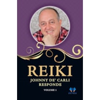 REIKI, JOHNNY DE'' CARLI RESPONDE - VOL. 1