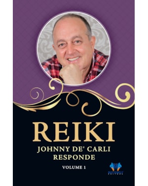 REIKI, JOHNNY DE CARLI RESPONDE - VOL. 1
