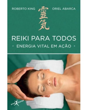 REIKI PARA TODOS: ENERGIA VITAL EM AÇÃO (EDIÇÃO DE BOLSO): ENERGIA VITAL EM AÇÃO