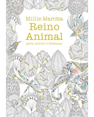 REINO ANIMAL PARA COLORIR E DESTACAR: UMA AVENTURA DE COLORIR