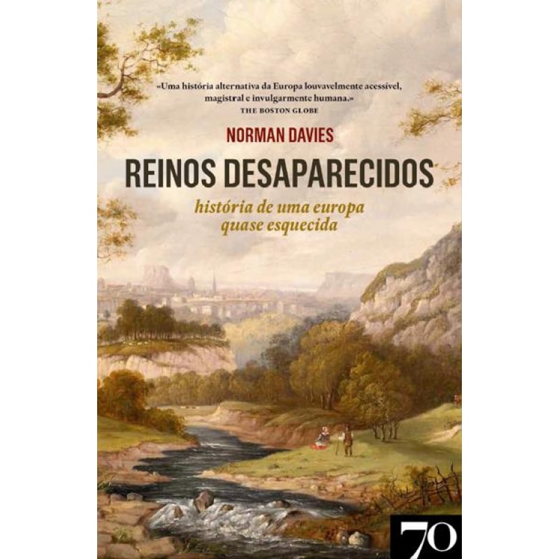 Reinos desaparecidos: história de uma Europa quase esquecida