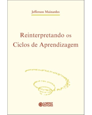 REINTERPRETANDO OS CICLOS DE APRENDIZAGEM