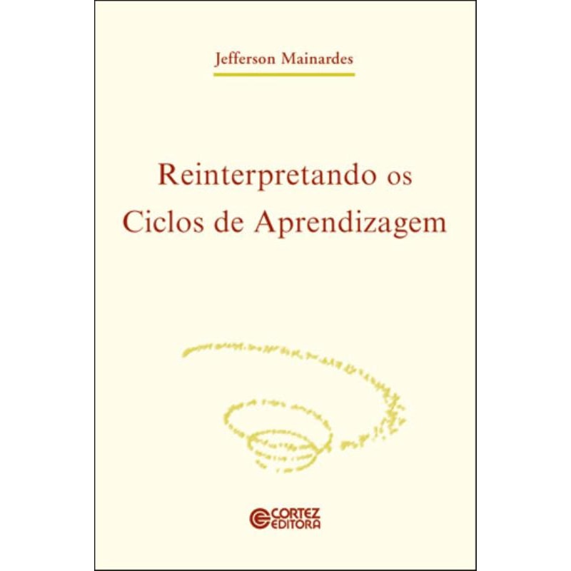 REINTERPRETANDO OS CICLOS DE APRENDIZAGEM