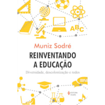 REINVENTANDO A EDUCAÇÃO: DIVERSIDADE, DESCOLONIZAÇÃO E REDES