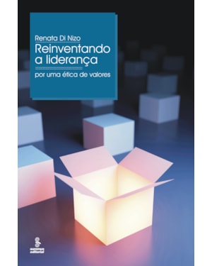 REINVENTANDO A LIDERANÇA: POR UMA ÉTICA DE VALORES
