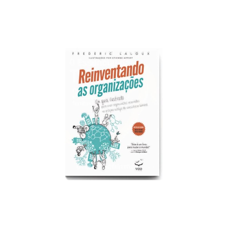 REINVENTANDO AS ORGANIZAÇÕES - GUIA ILUSTRADO