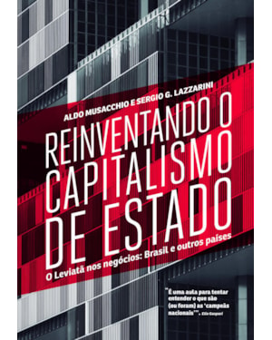 REINVENTANDO O CAPITALISMO DE ESTADO