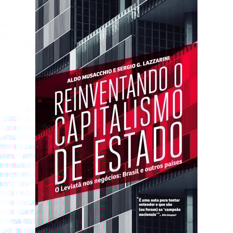 REINVENTANDO O CAPITALISMO DE ESTADO