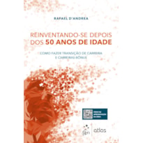 REINVENTANDO-SE DEPOIS DOS 50 ANOS DE IDADE