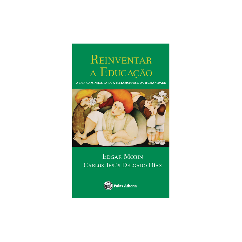 REINVENTAR A EDUCAÇÃO