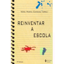 REINVENTAR A ESCOLA REINVENTAR A ESCOLA