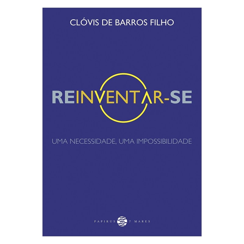 REINVENTAR-SE: UMA NECESSIDADE, UMA IMPOSSIBILIDADE