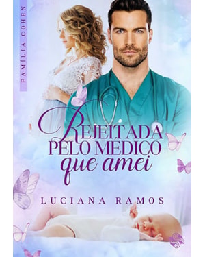 Rejeitada pelo médico que amei