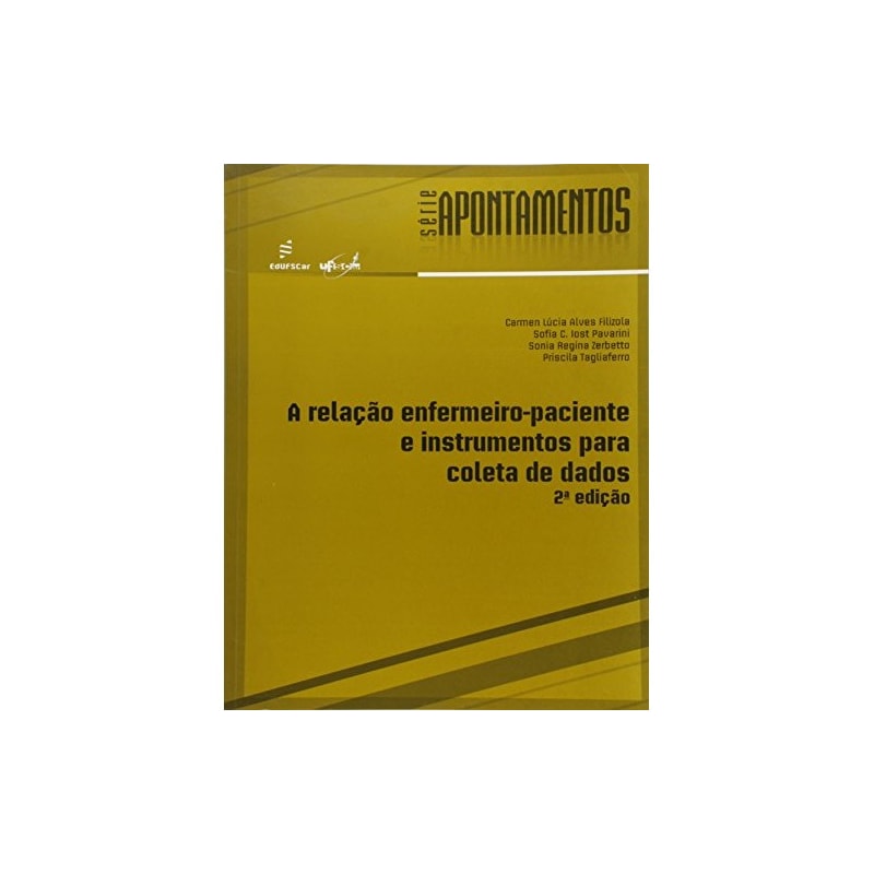 RELAÇÃO ENFERMEIRO-PACIENTE E INSTRUMENTOS PARA A COLETA DE DADOS