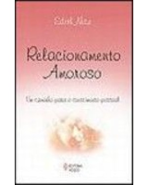 RELACIONAMENTO AMOROSO - UM CAMINHO PARA O CRESCIMENTO PESSOAL