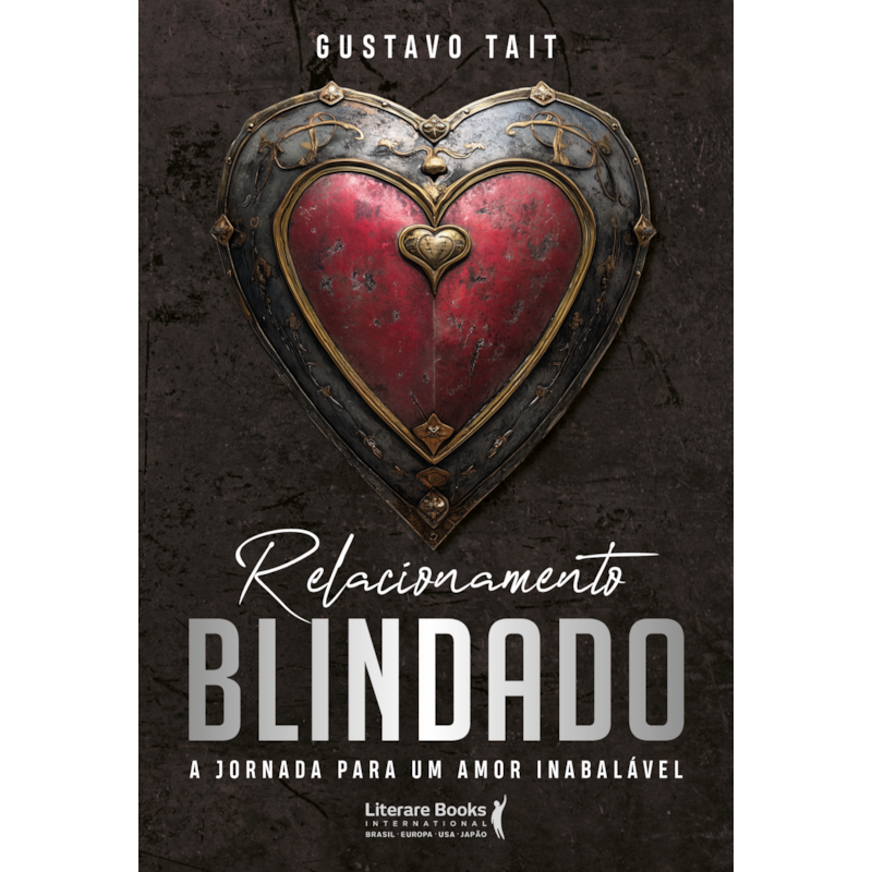 Relacionamento blindado: A jornada para um amor inabalável