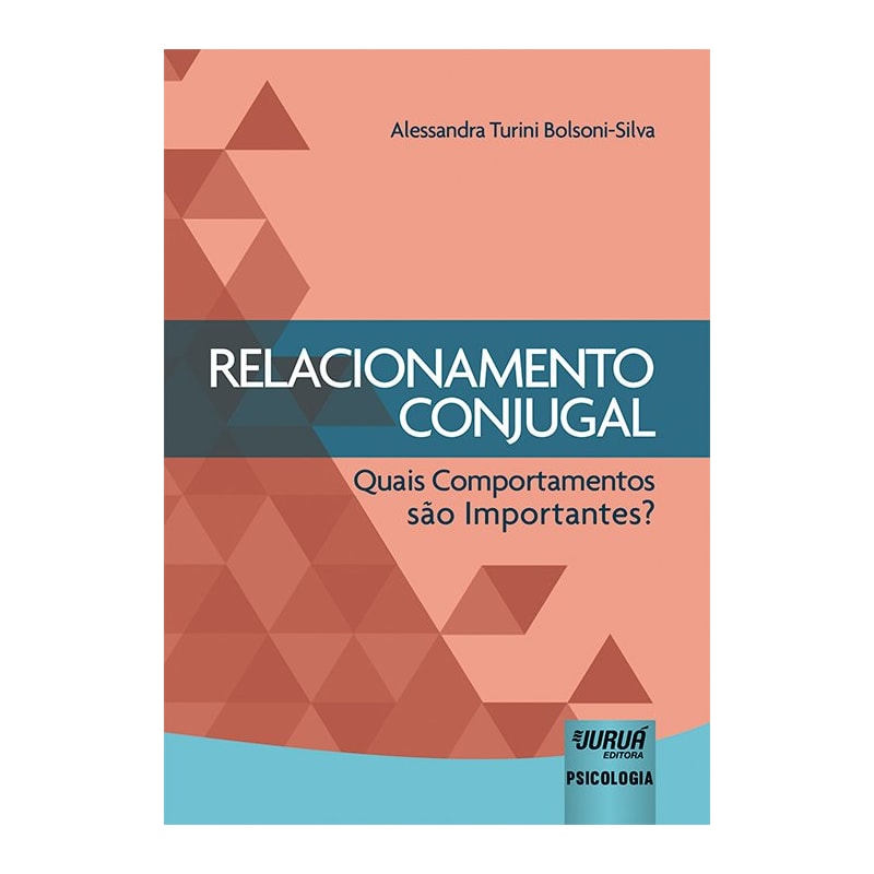 RELACIONAMENTO CONJUGAL - QUAIS COMPORTAMENTOS SÃO IMPORTANTES?