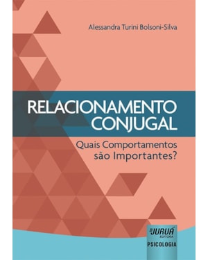 RELACIONAMENTO CONJUGAL - QUAIS COMPORTAMENTOS SÃO IMPORTANTES?