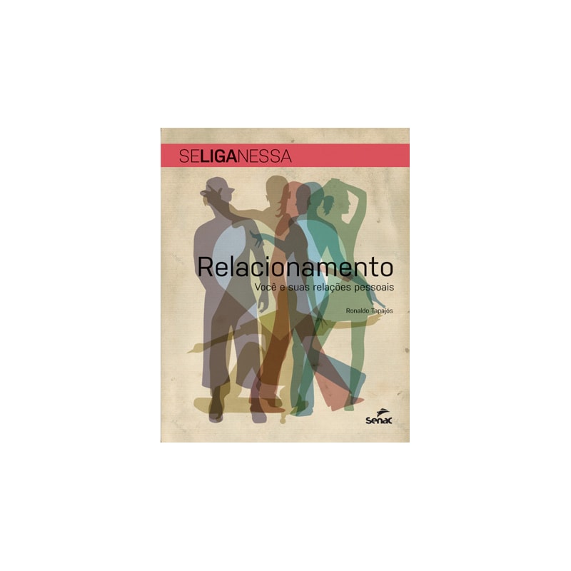 RELACIONAMENTO: VOCÊ E SUAS RELAÇÕES PESSOAIS