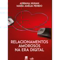 RELACIONAMENTOS AMOROSOS NA ERA DIGITAL