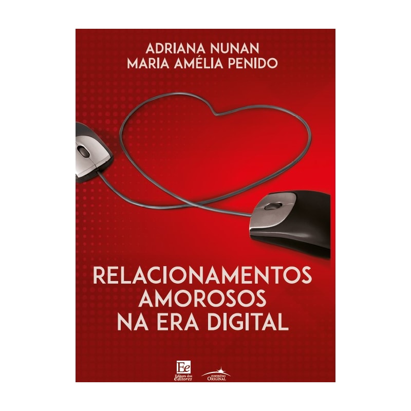 RELACIONAMENTOS AMOROSOS NA ERA DIGITAL