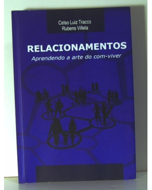 RELACIONAMENTOS APRENDENDO A ARTE DO COM-VIVER