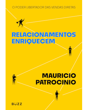 RELACIONAMENTOS ENRIQUECEM: O PODER LIBERTADOR DAS VENDAS DIRETAS
