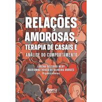 RELAÇÕES AMOROSAS, TERAPIA DE CASAIS E ANÁLISE DO COMPORTAMENTO
