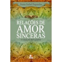 RELAÇÕES DE AMOR SINCERAS - 33 DIAS DE REFLEXÕES