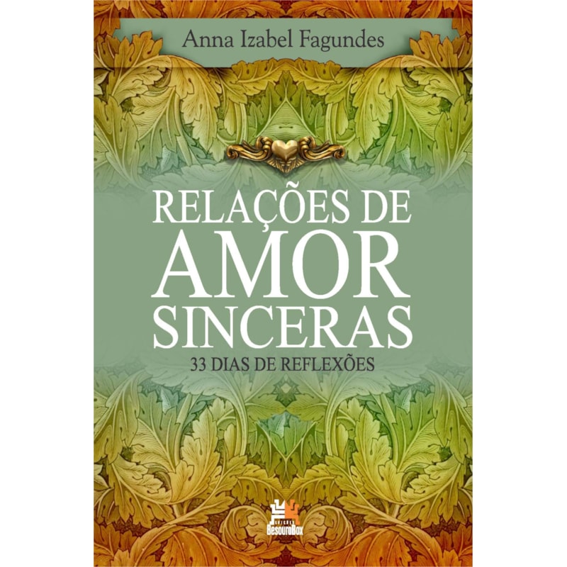 RELAÇÕES DE AMOR SINCERAS - 33 DIAS DE REFLEXÕES