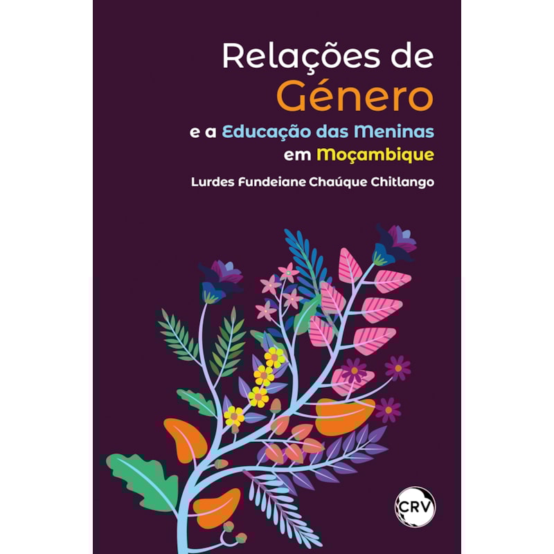 RELAÇÕES DE GÊNERO E A EDUCAÇÃO DAS MENINAS EM MOÇAMBIQUE