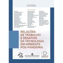 RELAÇÕES DE TRABALHO E DESAFIOS DA TECNOLOGIA EM UM AMBIENTE PÓS-PANDEMIA