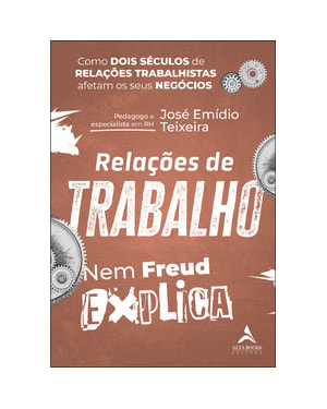 Relações de trabalho nem Freud explica