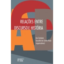 RELAÇÕES ENTRE DISCURSO E HISTÓRIA