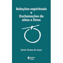 RELAÇÕES ESPIRITUAIS E EXCLAMAÇÕES DA ALMA A DEUS