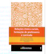 RELAÇÕES ÉTNICO-RACIAIS, FORMAÇÃO DE PROFESSORES E CURRÍCULO