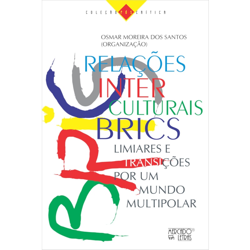 Relações Interculturais - BRICS Liminares e transições por um mundo multipolar