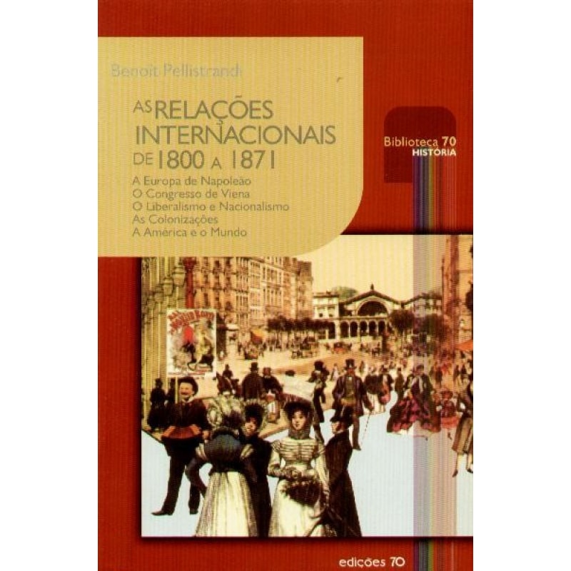 RELAÇÕES INTERNACIONAIS DE 1800 A 1871, AS