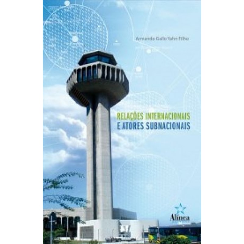 RELACOES INTERNACIONAIS E ATORES SUBNACIONAIS