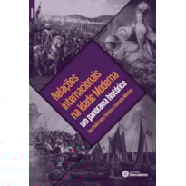 RELAÇÕES INTERNACIONAIS NA IDADE MODERNA: UM PANORAMA HISTÓRICO