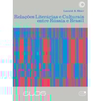 RELAÇÕES LITERÁRIAS E CULTURAIS ENTRE RÚSSIA E BRASIL