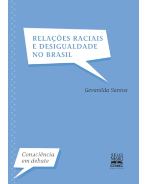 RELAÇÕES RACIAIS E DESIGUALDADE NO BRASIL