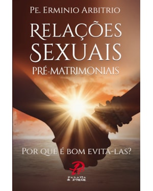 RELACOES SEXUAIS PRE MATRIMONIAIS