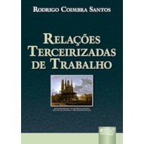 RELAÇÕES TERCEIRIZADAS DE TRABALHO