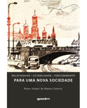 Relatividade - Estabilidade - Procedimento - Para uma nova sociedade