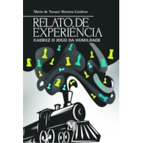 RELATO DE EXPERIÊNCIA XADREZ, O JOGO DA HUMILDADE