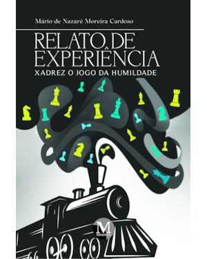 RELATO DE EXPERIÊNCIA XADREZ, O JOGO DA HUMILDADE