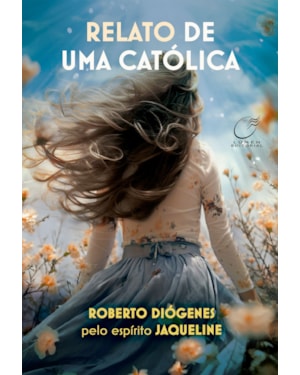 RELATO DE UMA CATÓLICA