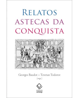 RELATOS ASTECAS DA CONQUISTA