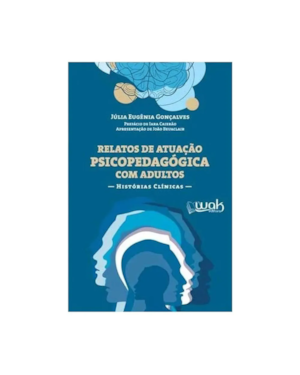 RELATOS DE ATUACAO PSICOPEDAGOGICA COM ADULTOS 1 ED 2025